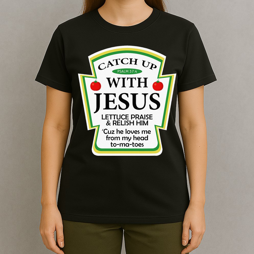 Funny Christian Catch Up With Jesus Ketchup Hoodie T-Shirt