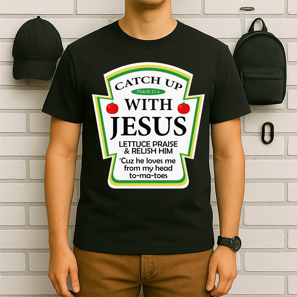 Funny Christian Catch Up With Jesus Ketchup Hoodie T-Shirt