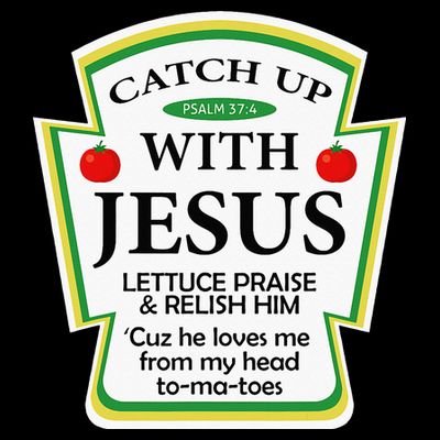 Funny Christian Catch Up With Jesus Ketchup Hoodie T-Shirt