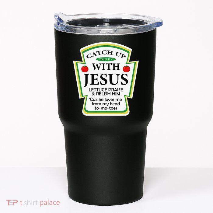 Funny Christian Catch Up With Jesus Ketchup Hoodie Tumbler