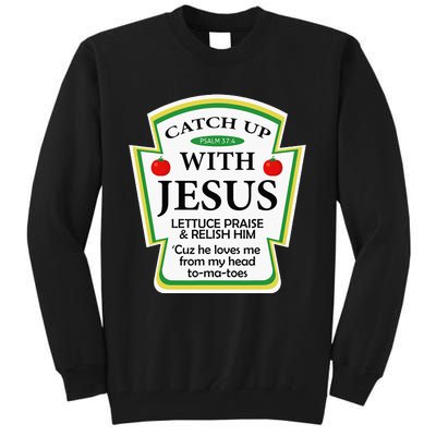 Funny Christian Catch Up With Jesus Ketchup Hoodie Tall Sweatshirt