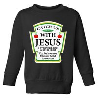 Funny Christian Catch Up With Jesus Ketchup Hoodie Toddler Sweatshirt