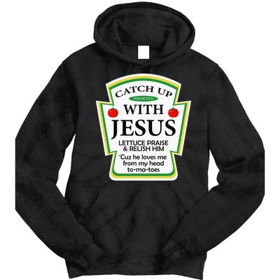 Funny Christian Catch Up With Jesus Ketchup Hoodie Tie Dye Hoodie