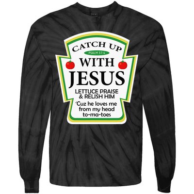 Funny Christian Catch Up With Jesus Ketchup Hoodie Tie-Dye Long Sleeve Shirt