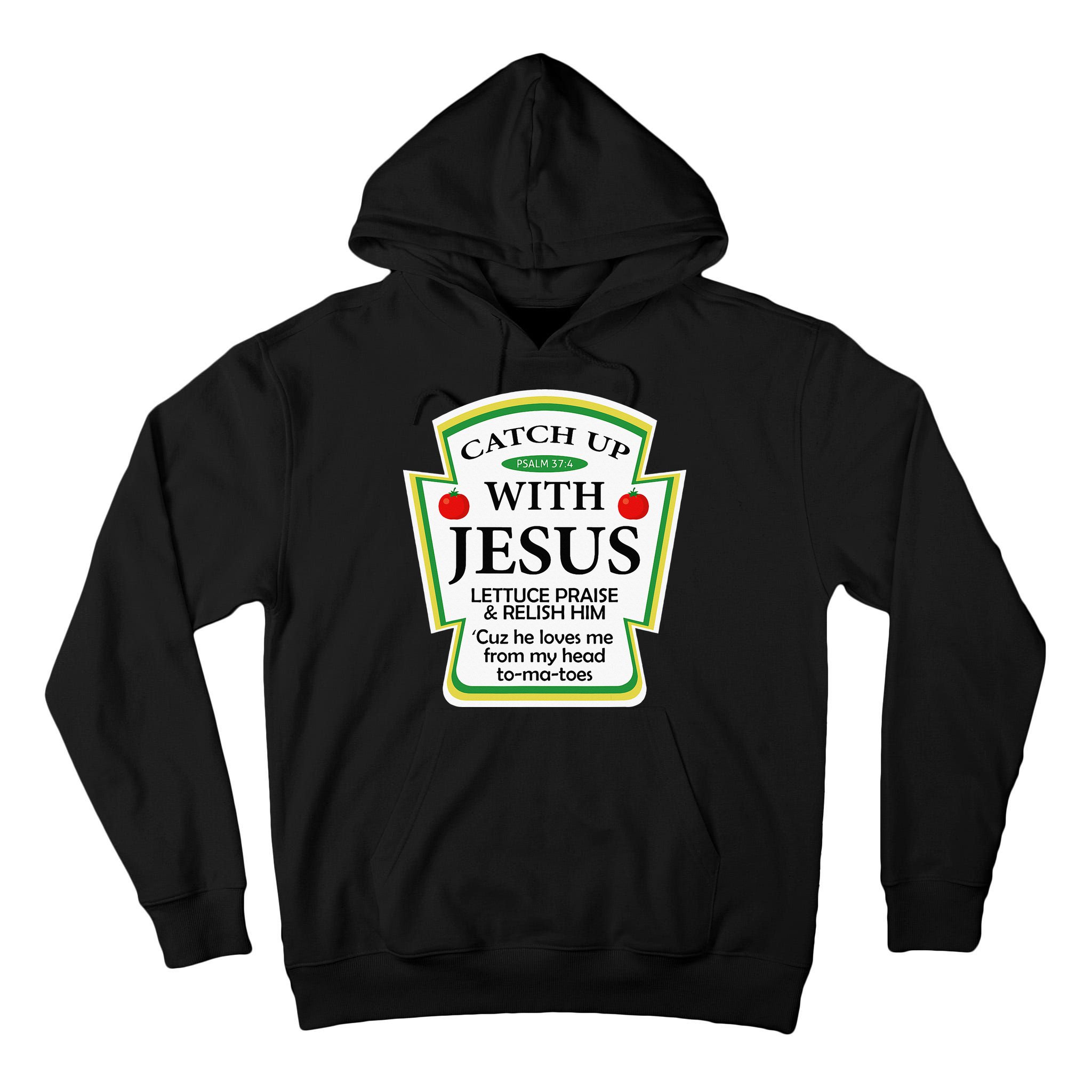 Funny Christian Catch Up With Jesus Ketchup Hoodie Tall Hoodie