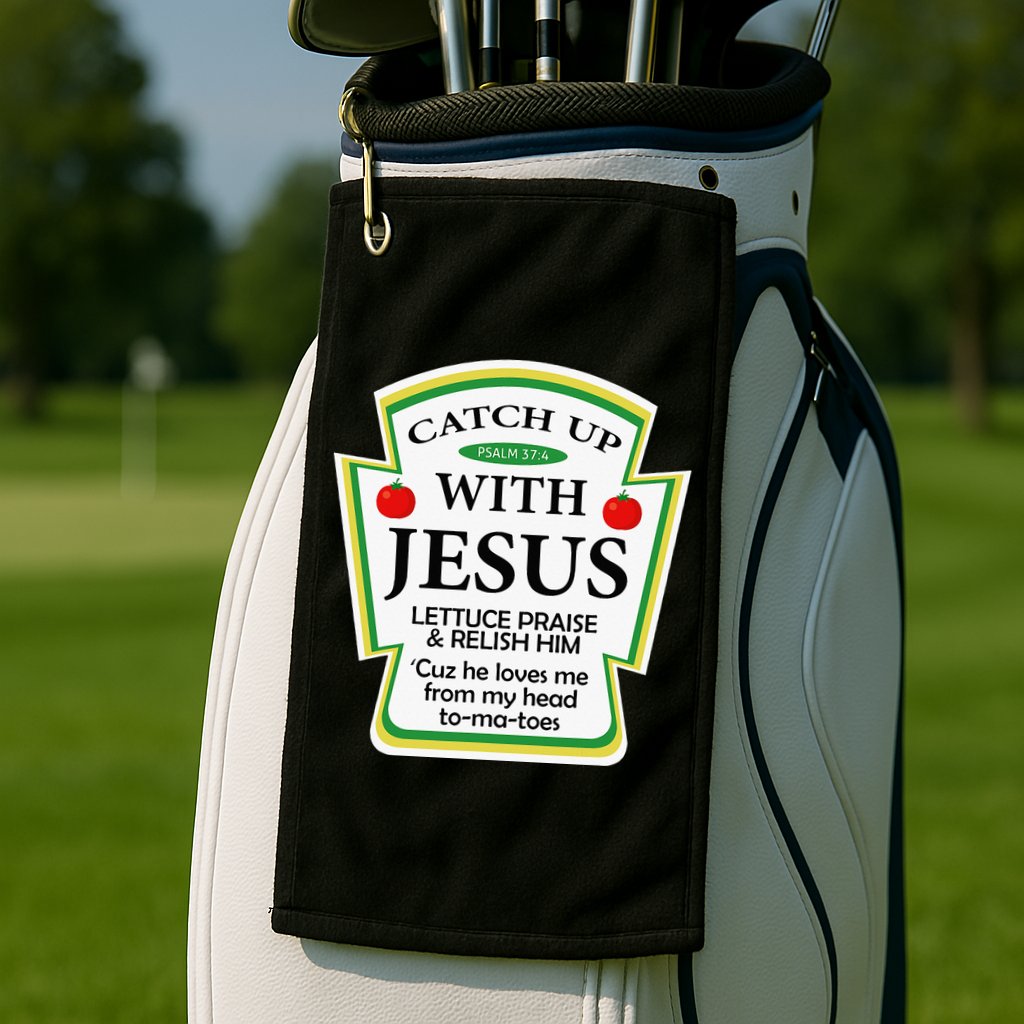 Funny Christian Catch Up With Jesus Ketchup Hoodie Golf Towel