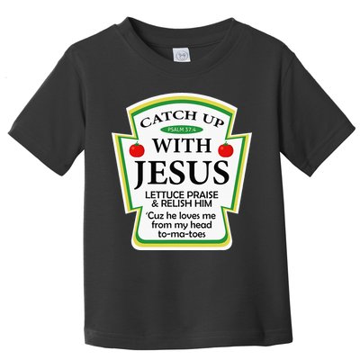 Funny Christian Catch Up With Jesus Ketchup Hoodie Toddler T-Shirt