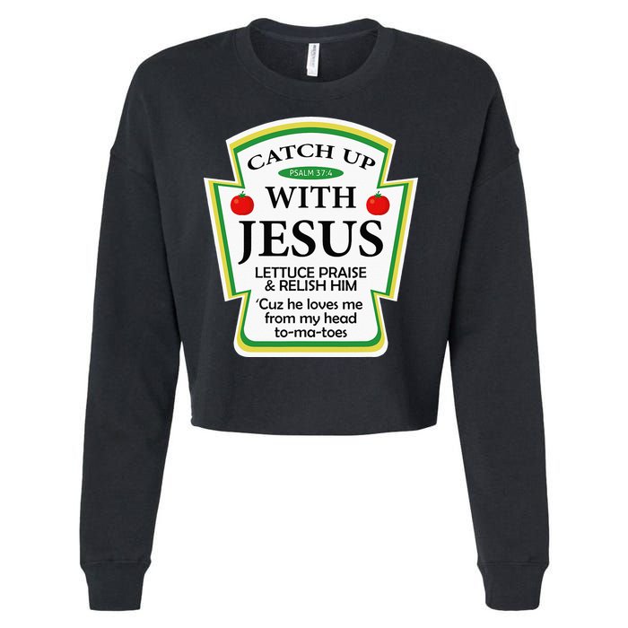 Funny Christian Catch Up With Jesus Ketchup Hoodie Cropped Pullover Crew