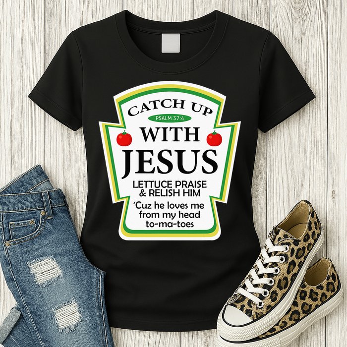 Funny Christian Catch Up With Jesus Ketchup Hoodie Womens T-Shirt