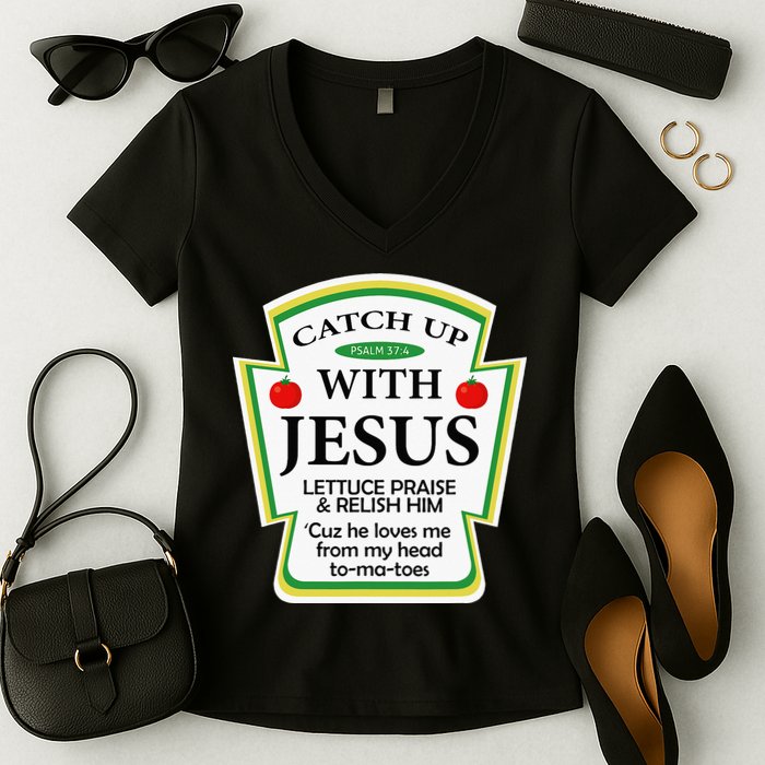 Funny Christian Catch Up With Jesus Ketchup Hoodie Women's V-Neck T-Shirt