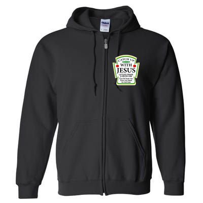 Funny Christian Catch Up With Jesus Ketchup Hoodie Full Zip Hoodie