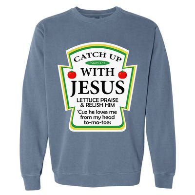 Funny Christian Catch Up With Jesus Ketchup Hoodie Garment-Dyed Sweatshirt