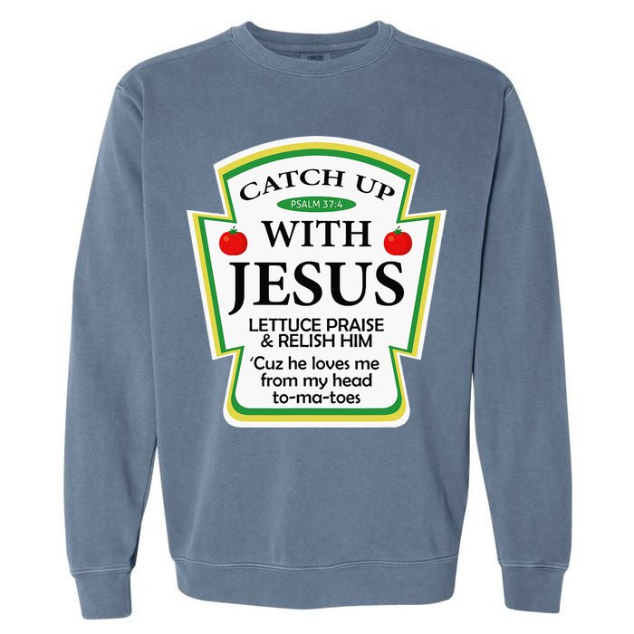 Funny Christian Catch Up With Jesus Ketchup Hoodie Garment-Dyed Sweatshirt
