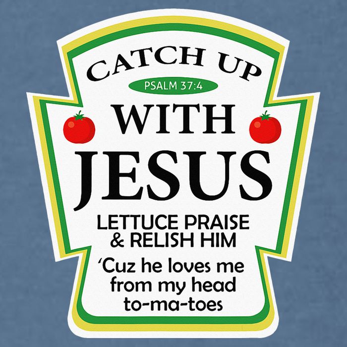 Funny Christian Catch Up With Jesus Ketchup Hoodie Garment-Dyed Sweatshirt
