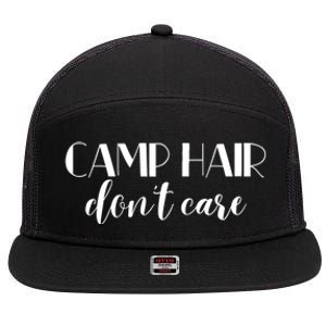 Funny Campers Camp Hair Dont Care Fun Camping Meaningful Gift 7 Panel Mesh Trucker Snapback Hat