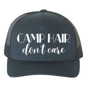 Funny Campers Camp Hair Dont Care Fun Camping Meaningful Gift Yupoong Adult 5-Panel Trucker Hat