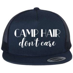 Funny Campers Camp Hair Dont Care Fun Camping Meaningful Gift Flat Bill Trucker Hat