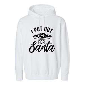 Funny Christmas Cookie I Put Out For Santa Great Gift Garment-Dyed Fleece Hoodie