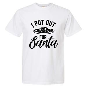 Funny Christmas Cookie I Put Out For Santa Great Gift Garment-Dyed Heavyweight T-Shirt