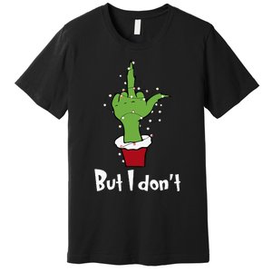 Funny Couple Christmas But I Don't Matching Couples Xmas  Premium T-Shirt