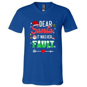 Funny Christmas Couples Gift Dear Santa It Was Her Fault Gift V-Neck T-Shirt