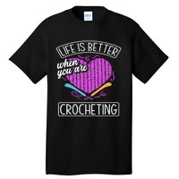 Funny Crocheting Crochet Quote Crocheter Tall T-Shirt