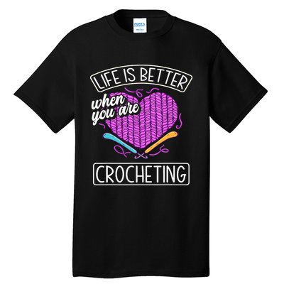 Funny Crocheting Crochet Quote Crocheter Tall T-Shirt