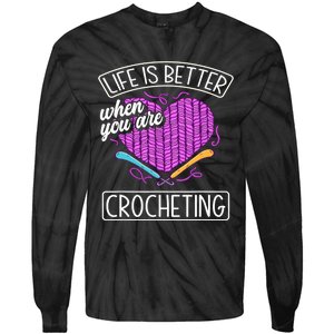 Funny Crocheting Crochet Quote Crocheter Tie-Dye Long Sleeve Shirt