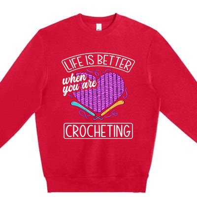 Funny Crocheting Crochet Quote Crocheter Premium Crewneck Sweatshirt