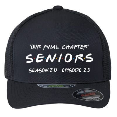 Final Chapter Class Of 2025 Senior Retro Funny Seniors 2025 Flexfit Unipanel Trucker Cap