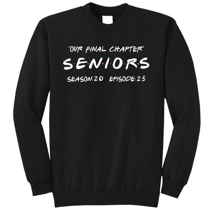 Final Chapter Class Of 2025 Senior Retro Funny Seniors 2025 Tall Sweatshirt