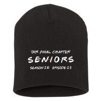 Final Chapter Class Of 2025 Senior Retro Funny Seniors 2025 Short Acrylic Beanie