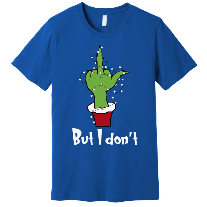 Funny Couple Christmas But I Don't Matching Couples Xmas Premium T-Shirt