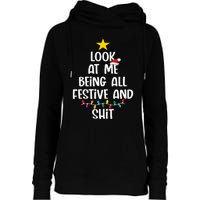 Funny Cat Christmas Look At Me Being All Festive Shit Xmas Womens Funnel Neck Pullover Hood