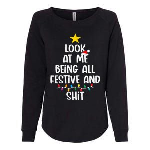 Funny Cat Christmas Look At Me Being All Festive Shit Xmas Womens California Wash Sweatshirt