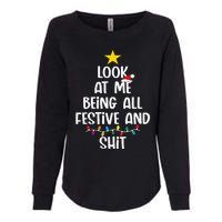 Funny Cat Christmas Look At Me Being All Festive Shit Xmas Womens California Wash Sweatshirt