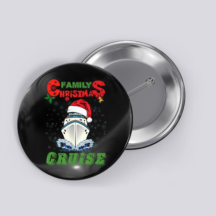 Family Christmas Cruise , Wo, Girls and Boy Sailing Button