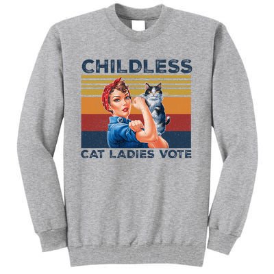 Funny Cat Childless Cat Ladies Vote The Riveter Retro Tall Sweatshirt