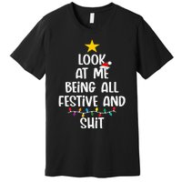 Funny Cat Christmas Look At Me Being All Festive Shit Xmas Premium T-Shirt