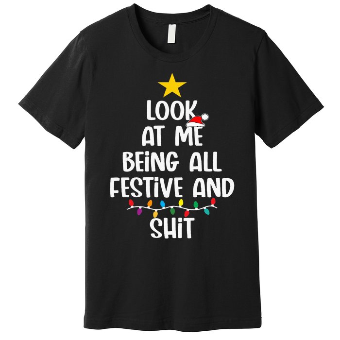 Funny Cat Christmas Look At Me Being All Festive Shit Xmas Premium T-Shirt