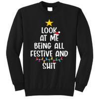 Funny Cat Christmas Look At Me Being All Festive Shit Xmas Tall Sweatshirt