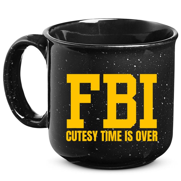 Fbi Costume Cutesy Time Is Over Dan Kash Meme 15oz Campfire Ceramic Mug