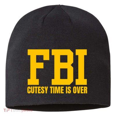 Fbi Costume Cutesy Time Is Over Dan Kash Meme Sustainable Beanie