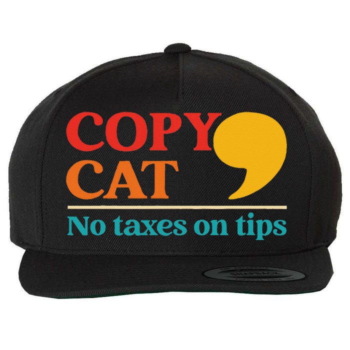 Funny Copy Cat No Taxes On Tips Harris President Vintage Wool Snapback Cap