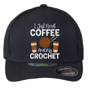 Funny Cute Crochet I Just Need Coffee And My Crochet Flexfit Unipanel Trucker Cap