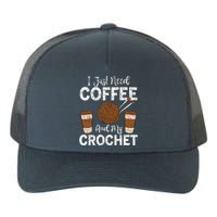 Funny Cute Crochet I Just Need Coffee And My Crochet Yupoong Adult 5-Panel Trucker Hat