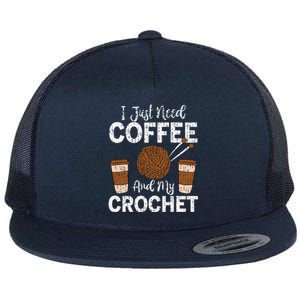 Funny Cute Crochet I Just Need Coffee And My Crochet Flat Bill Trucker Hat