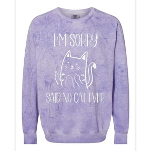 Funny Cat Cat Flipping Off Im Sorry Said No Cat Colorblast Crewneck Sweatshirt