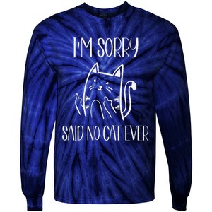 Funny Cat Cat Flipping Off Im Sorry Said No Cat Tie-Dye Long Sleeve Shirt