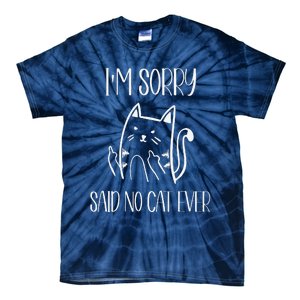 Funny Cat Cat Flipping Off Im Sorry Said No Cat Tie-Dye T-Shirt